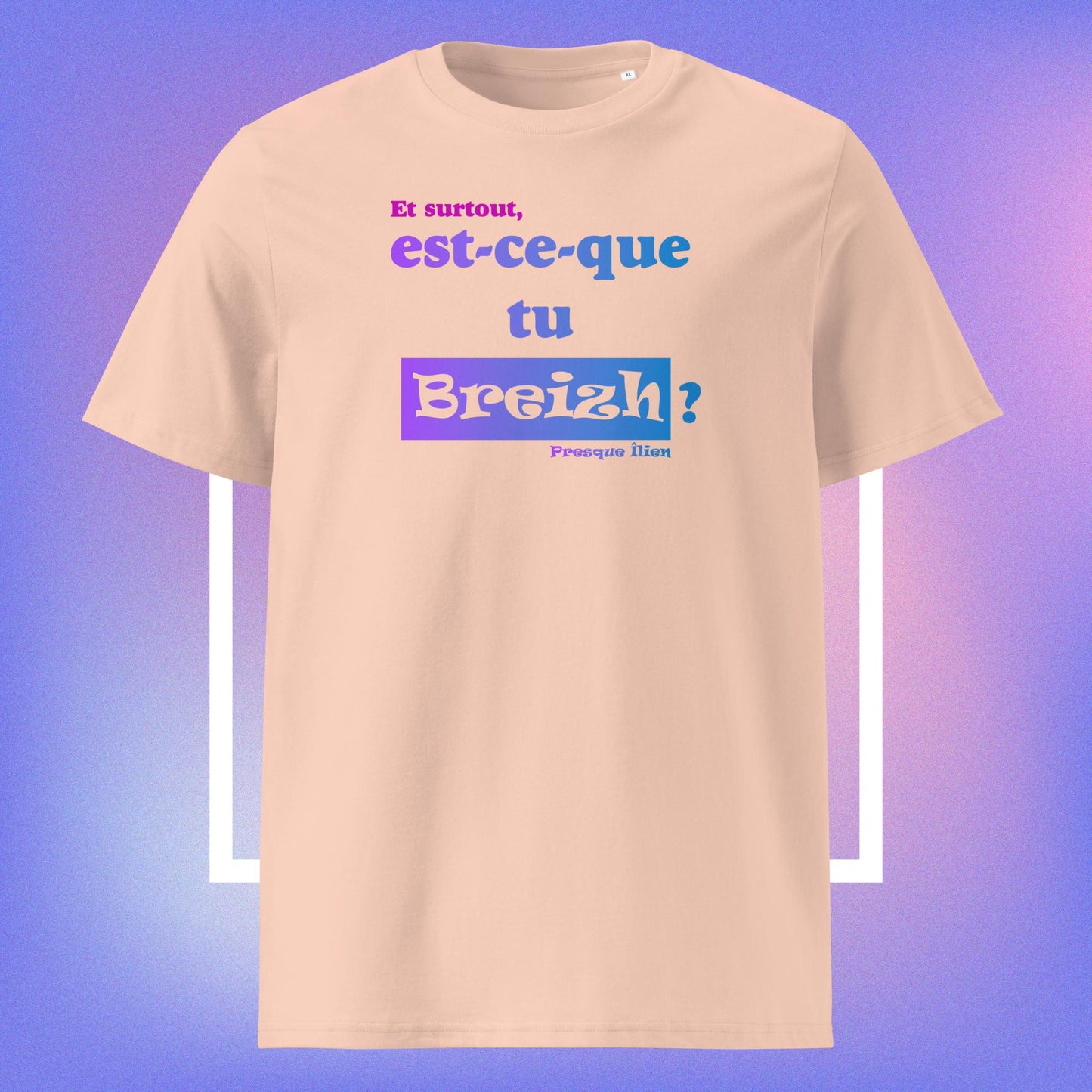 T-shirt Unisexe Coton Bio "Est-ce-que tu Breizh"