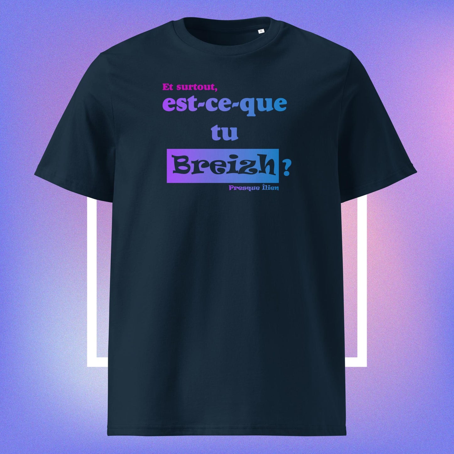 T-shirt Unisexe Coton Bio "Est-ce-que tu Breizh"