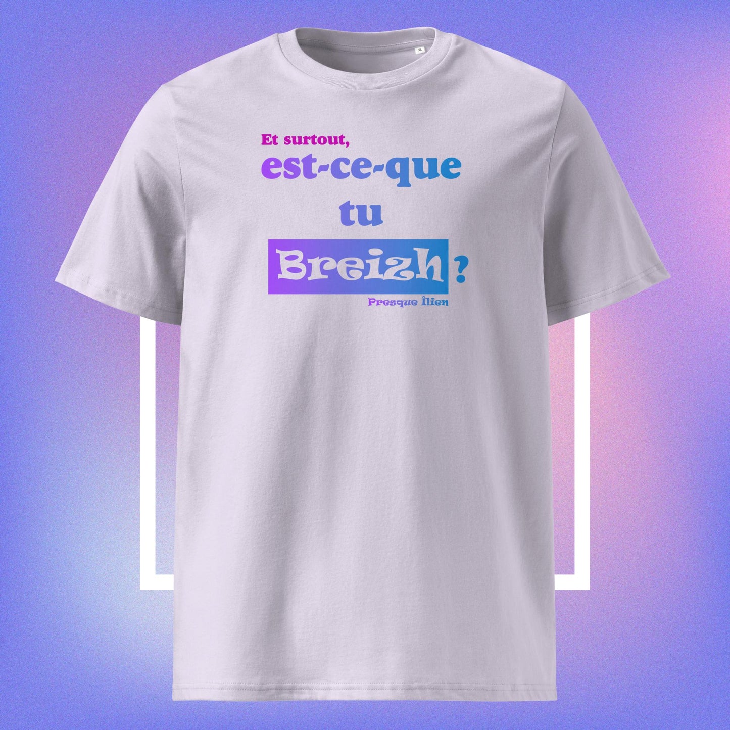 T-shirt Unisexe Coton Bio "Est-ce-que tu Breizh"